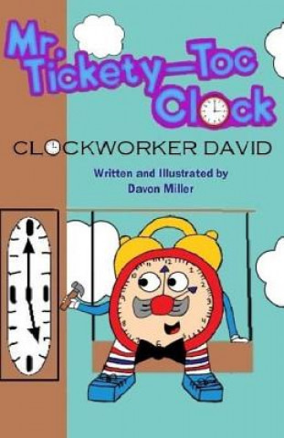 Carte Mr.Tickety-Toc Clock: Clockworker David Davon Miller
