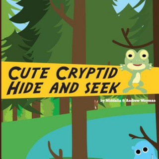 Kniha Cute Cryptids Hide and Seek Andrew Wayman