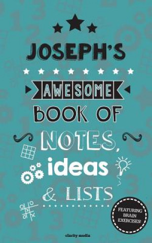 Libro Joseph's Awesome Book Of Notes, Lists & Ideas: Featuring brain exercises! Clarity Media