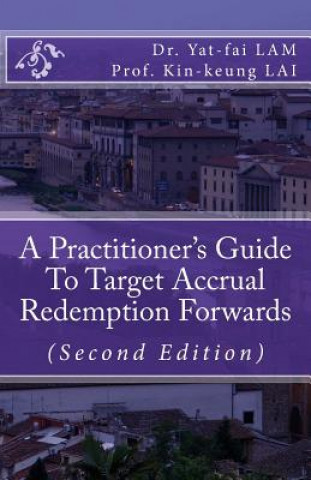 Carte A Practitioner's Guide To Target Accrual Redemption Forwards Dr Yat-Fai Lam