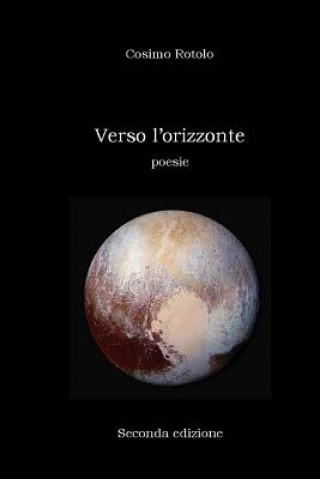 Książka Verso l'Orizzonte: Poesie Cosimo Rotolo