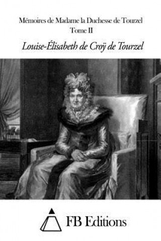 Carte Mémoires de Madame la Duchesse de Tourzel - Tome II Fb Editions