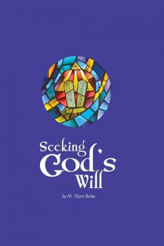 Kniha Seeking God's Will M Glynn Burke