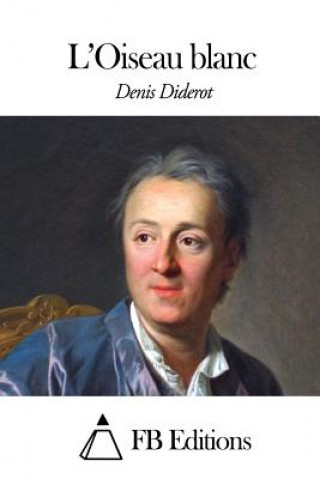 Kniha L'Oiseau blanc Denis Diderot