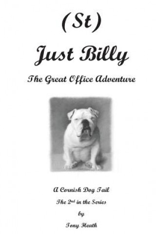 Książka (St) Just Billy - The Great Office Adventure Tony Heath