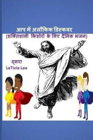 Knjiga Discover the Supernatural in You! Hindi Edition: (powerful Daily Psalms for Teens) LeTicia Lee