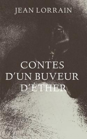 Kniha Contes d'un buveur d'éther Jean Lorrain