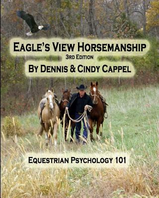 Kniha Eagle's View Horsemanship: Equestrian Psychology 101 Dennis Cappel