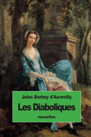 Книга Les Diaboliques Juless Barbey D'Aurevilly