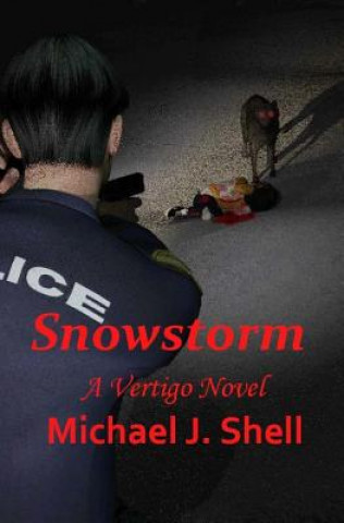 Книга Snowstorm: A Vertigo Novel Michael J Shell