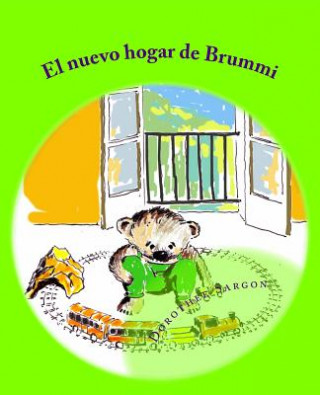 Kniha El nuevo hogar de Brummi: Las aventuras de Brummi 01 Dorothee Sargon
