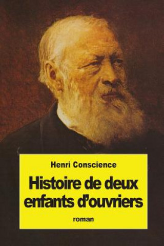 Kniha Histoire de deux enfants d'ouvriers Henri Conscience