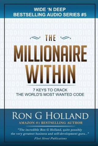 Book Wide 'N Deep #5: Millionaire Secrets Ron G Holland