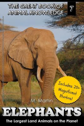 Kniha Elephants: The Largest Land Animals on the Planet M Martin