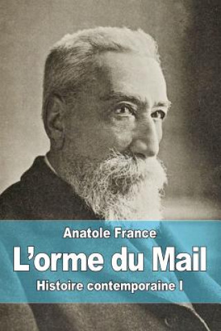 Carte L'orme du Mail: Histoire contemporaine I Anatole France