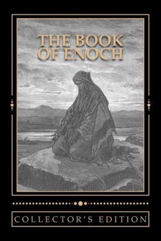 Carte The Book of Enoch [The Collector's Edition]: The Collector's Edition of the Book of the Prophet Enoch R H Charles