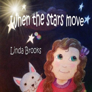 Knjiga When the stars move Linda Ruth Brooks