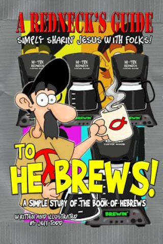 Könyv A Redneck's Guide To He Brews! Jeff Todd