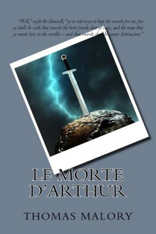 Könyv Le Morte d'Arthur Sir Thomas Malory