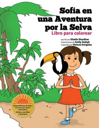 Книга Sofia en una aventura por la selva. Libro para colorear. Giselle Shardlow