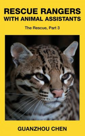 Carte Rescue Rangers with Animal Assistants.: The Rescue, Part 3 Guanzhou Chen