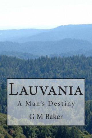 Buch Lauvania: A Man's Destiny G M Baker