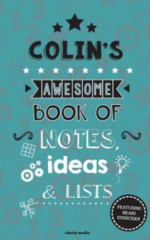 Książka Colin's Awesome Book Of Notes, Lists & Ideas: Featuring brain exercises! Clarity Media