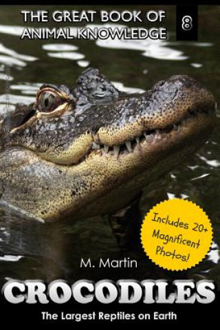 Carte Crocodiles: The Largest Reptiles on Earth M Martin