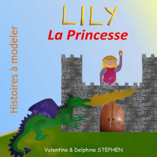 Kniha Lily la Princesse Valentine Stephen