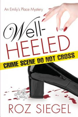 Buch Well-Heeled: An Emily's Place Mystery Roz Siegel