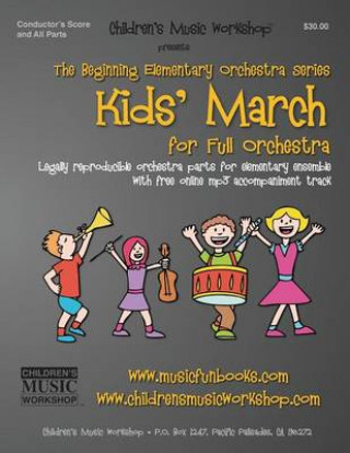 Kniha Kid's March: Legally reproducible orchestra parts for elementary ensemble with free online mp3 accompaniment track MR Larry E Newman