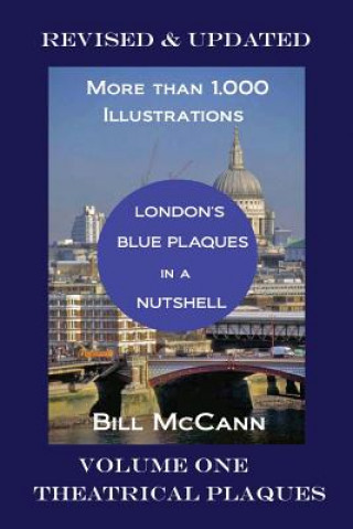 Kniha London's Blue Plaques in a Nutshell: Blue Plaque Story & Theatrical Plaques Bill McCann