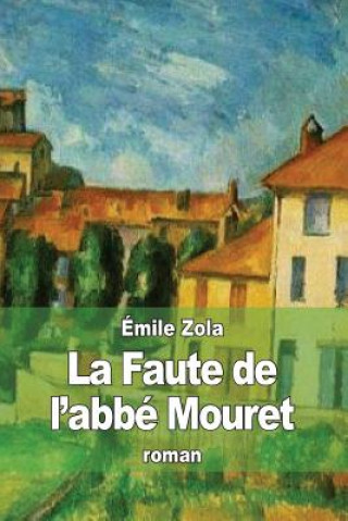 Knjiga La Faute de l'abbé Mouret Emile Zola