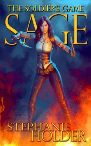 Kniha Sage: The Soldier's Game Mis Stephanie Holder