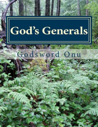 Książka God's Generals: The Strongmen of God Apst Godsword Godswill Onu