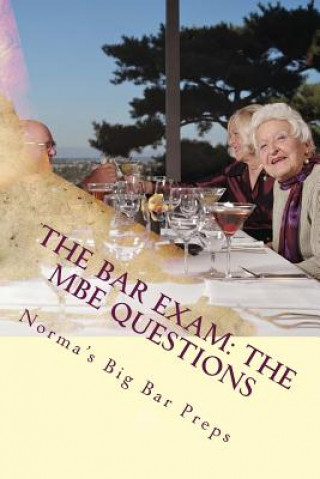 Könyv The Bar Exam: The MBE Questions: 200 Essential MBE Questions for the Bar Exam - Look Inside! !! !! ! Norma's Big Bar Preps