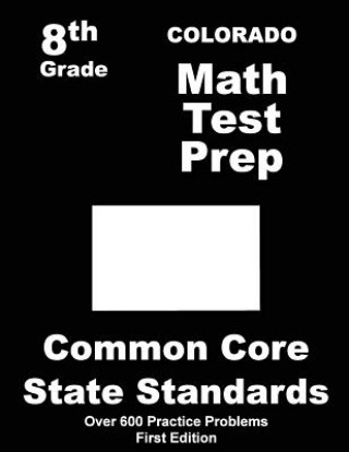 Boek Colorado 8th Grade Math Test Prep: Common Core Learning Standards Teachers' Treasures