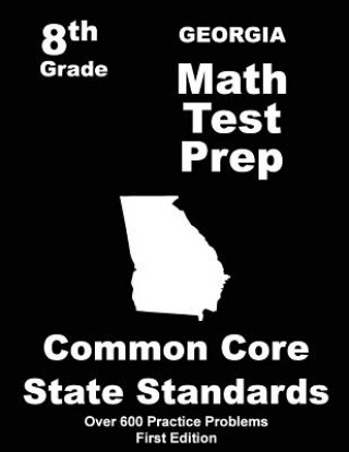 Carte Georgia 8th Grade Math Test Prep: Common Core Learning Standards Teachers' Treasures
