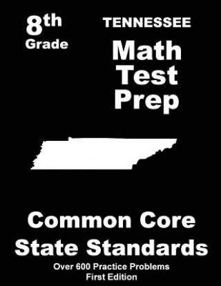 Knjiga Tennessee 8th Grade Math Test Prep: Common Core Learning Standards Teachers' Treasures