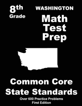 Kniha Washington 8th Grade Math Test Prep: Common Core Learning Standards Teachers' Treasures