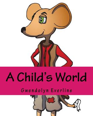 Kniha A Child's World Gwendolyn Everline