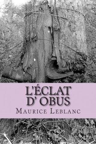 Carte L'eclat d' obus M Maurice LeBlanc