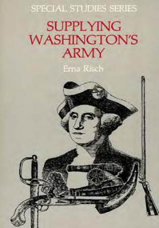 Buch Supplying Washington's Army Center of Military History United States