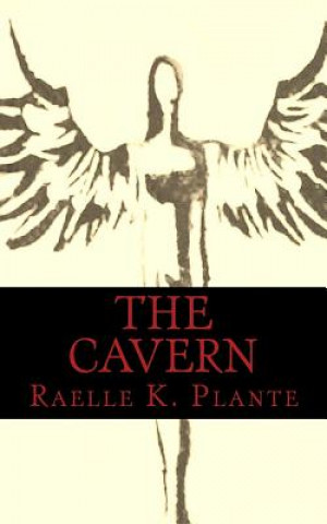 Knjiga The Cavern Raelle K Plante