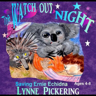 Carte Watch Out Night: Saving Ernie Echidna Lynne Pickering