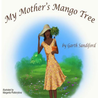 Kniha My Mother's Mango Tree Garth a Sandiford