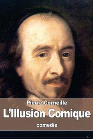 Könyv L'Illusion Comique Pierre Corneille