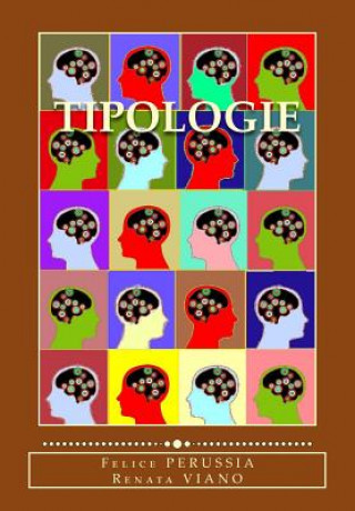 Книга Tipologie: Contributi per la valutazione di alcune variabili di personalita' in base ai dati di ricerche Itapi Felice Perussia