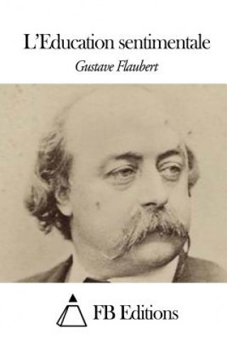 Könyv L'Education sentimentale Gustave Flaubert