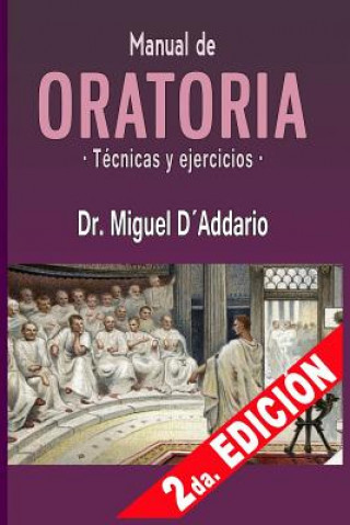 Kniha Manual de oratoria: Técnicas y ejercicios Miguel D'Addario